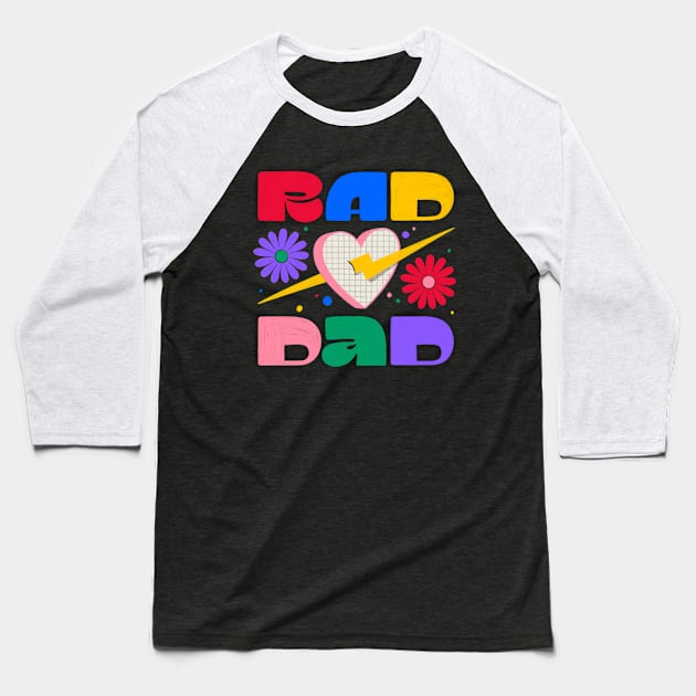 RAD DAD Baseball T-Shirt by MelCerri